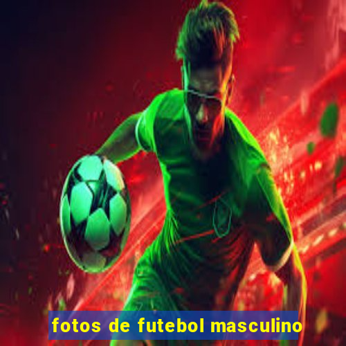 fotos de futebol masculino